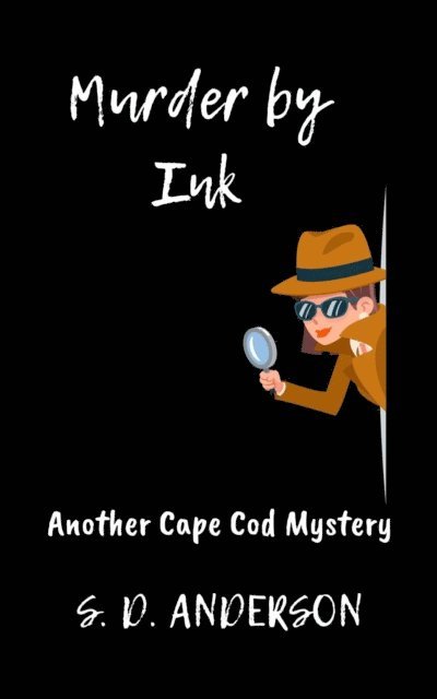 S.D. Anderson - Murder by Ink, E-bok