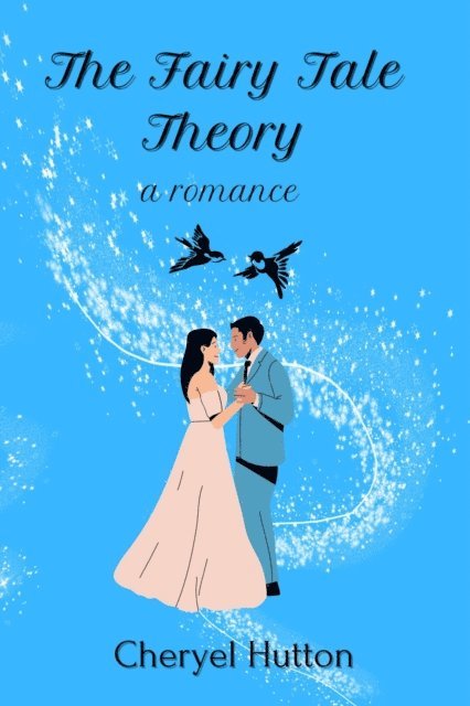 Cheryel Hutton - Fairy Tale Theory, E-bok