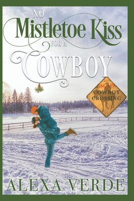 Alexa Verde - No Mistletoe Kiss for a Cowboy, Häftad