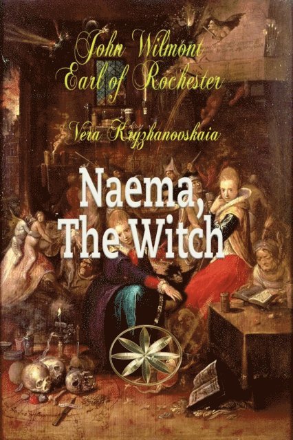 Vera Kryzhanovskaia, Earl of Rochester John Wilmot - Naema, The Witch, E-bok