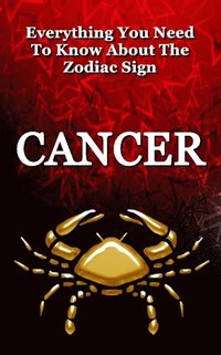 Everything You Need to Know About The Zodiac Sign Cancer