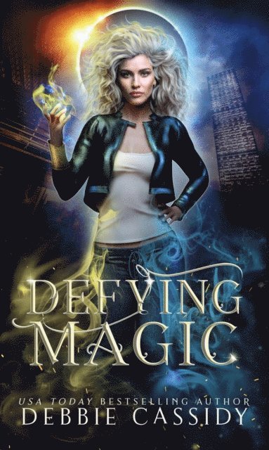 Debbie Cassidy - Defying Magick, E-bok