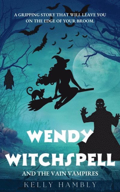 kelly Hambly - Wendy Witchspell and The Vain Vampires, E-bok