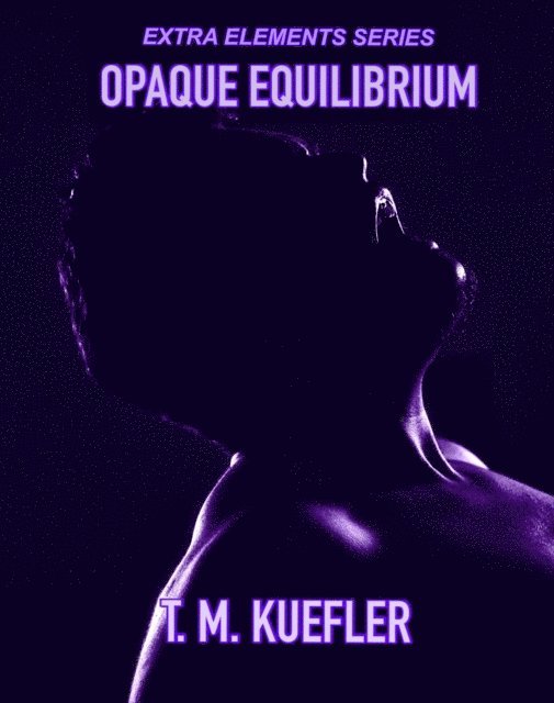 T. M. Kuefler - Opaque Equilibrium, E-bok