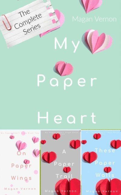 Magan Vernon - My Paper Heart: The Complete Series, E-bok