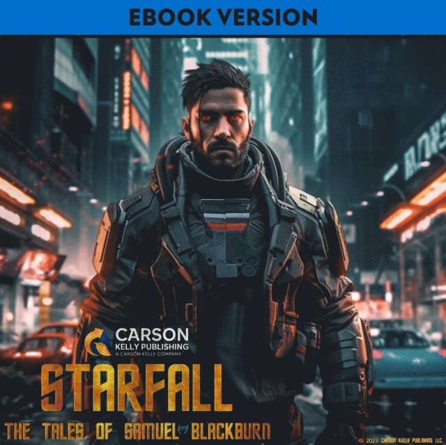 Carson Kelly - Starfall: The Tales Of Samuel Blackburn, E-bok