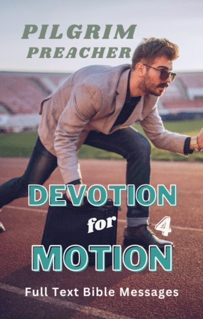 Pilgrim Preacher - Devotion for Motion 4, E-bok