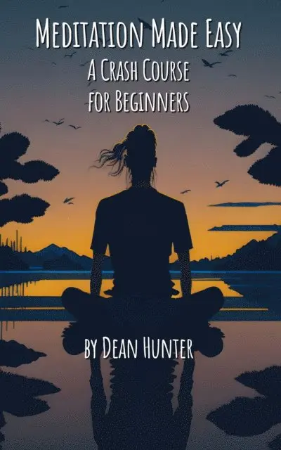 Dean Hunter - Meditation Made Easy - A Crash Course for Beginners, E-bok. Tillgänglighet: Lägg i varukorg