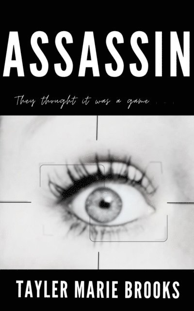 Tayler Marie Brooks - Assassin, E-bok