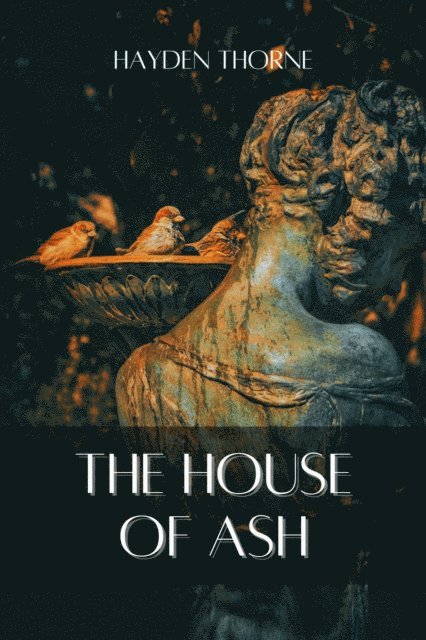 Hayden Thorne - House of Ash, E-bok