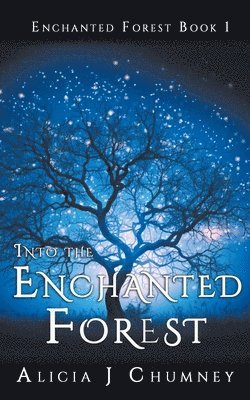 Alicia J Chumney - Into the Enchanted Forest, Häftad. Tillgänglighet: Lägg i varukorg