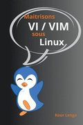 Maitrisons VI / VIM sous Linux