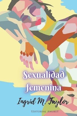 Ingrid M Taylor - Sexualidad Femenina, Häftad