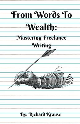 Richard Krause - From Words To Wealth, Häftad. Tillgänglighet: Lägg i varukorg