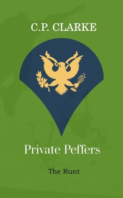 C. P. Clarke - Private Peffers - The Runt, E-bok