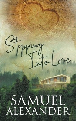 Samuel Alexander - Stepping Into Love, Häftad