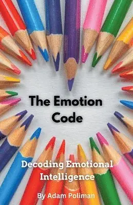 Adam Poliman - Emotion Code, Häftad. Tillgänglighet: Lägg i varukorg