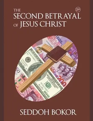 Seddoh Bokor - Second Betrayal of Jesus Christ, Häftad. Tillgänglighet: Lägg i varukorg