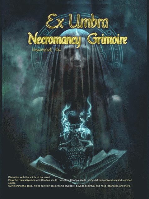 Asamod ka - Ex Umbra -Necromancy Grimoire, E-bok