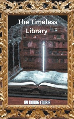 Kobus Fourie - Timeless Library, Häftad. Tillgänglighet: Lägg i varukorg
