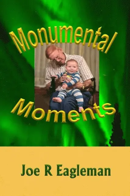 Joe R Eagleman - Monumental Moments, E-bok. Tillgänglighet: Lägg i varukorg