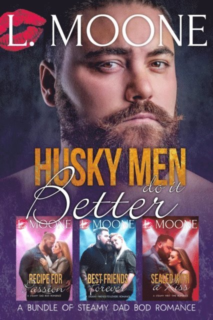 L. Moone - Husky Men Do It Better (A Bundle of Steamy Dad Bod Romance), E-bok