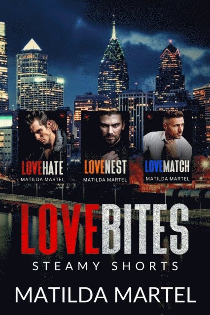 Matilda Martel - Love Bites Steamy Shorts, E-bok