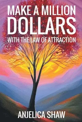 Anjelica Shaw - Make a Million Dollars with The Law of Attraction, Häftad. Tillgänglighet: Lägg i varukorg