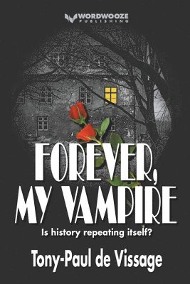 Tony-Paul De Vissage - Forever, My Vampire, Häftad