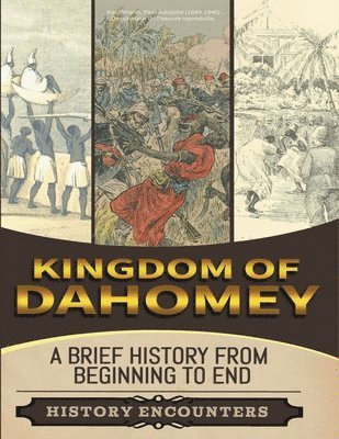 History Encounters - Kingdom of Dahomey, Häftad