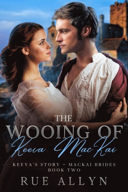 Rue Allyn - Wooing of Keeva MacKai, E-bok