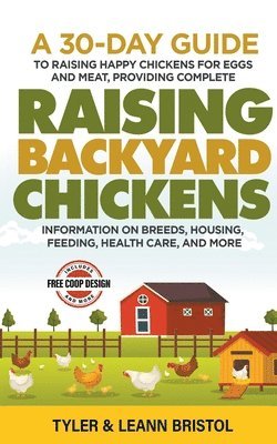Tyler Bristol, Leann Bristol - Raising Backyard Chickens, Häftad