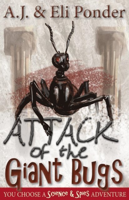 A.J. Ponder - Attack of the Giant Bugs, E-bok