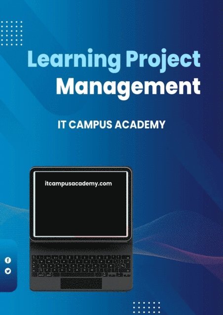 LOUIS ANDERSSON, IT Campus Academy - Learning Project Management, E-bok