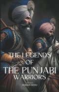 The Legends Of Punjabi Warriors