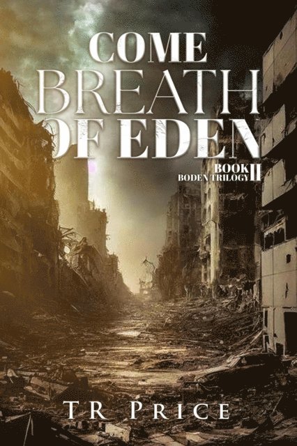 T R Price - Come Breath of Eden, E-bok