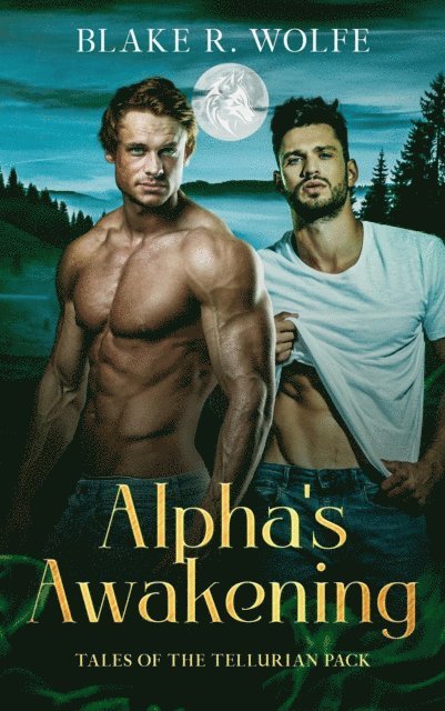 Blake R. Wolfe - Alpha's Awakening, E-bok