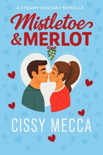 Cissy Mecca, Bella Michaels - Mistletoe & Merlot, E-bok