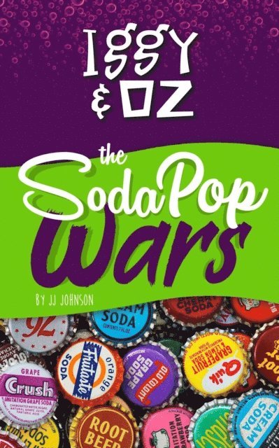 J.J. Johnson - Iggy & Oz: The Soda Pop Wars, E-bok