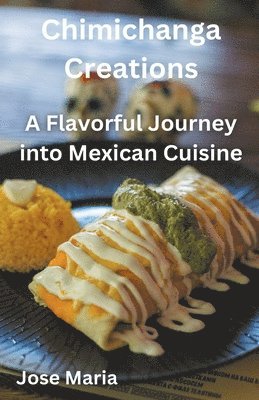 Jose Maria - Chimichanga Creations, Häftad