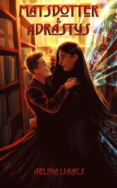 Aelina Isaacs - Matsdotter and Adrastus, E-bok