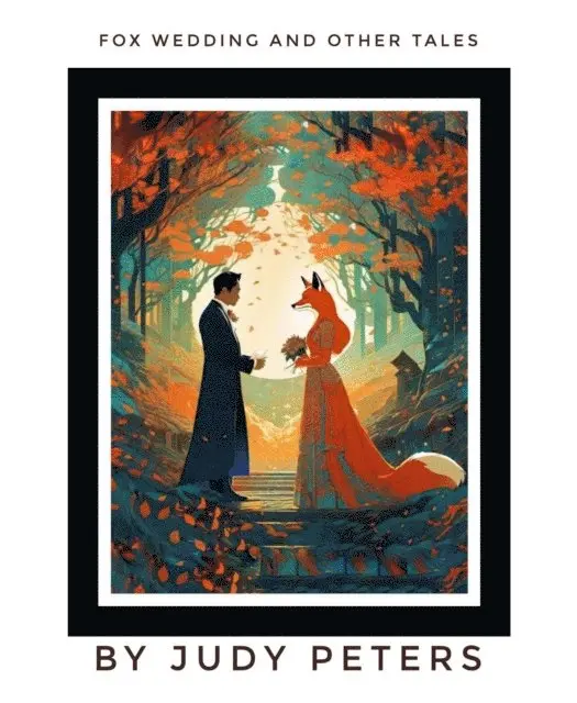 Judy Peters - Fox Wedding and Other Tales, E-bok. Tillgänglighet: Lägg i varukorg