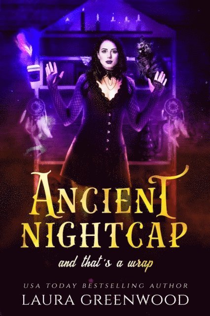 Laura Greenwood - Ancient Nightcap And That's A Wrap, E-bok