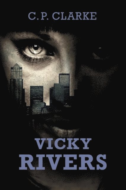 C. P. Clarke - Vicky Rivers, E-bok