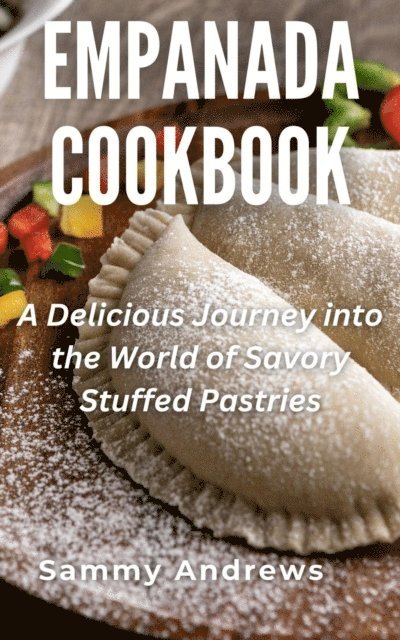 Sammy Andrews - Empanada Cookbook, E-bok. Tillgänglighet: Lägg i varukorg