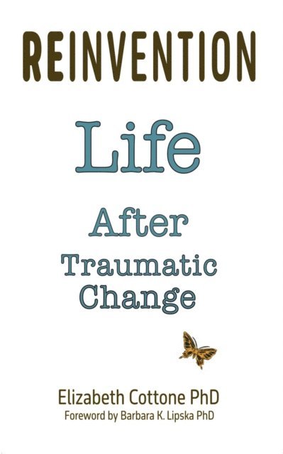 Elizabeth Cottone - Reinvention: Life After Traumatic Change, E-bok. Tillgänglighet: Lägg i varukorg