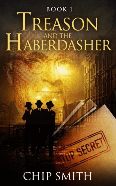 Chip Smith - Treason And The Haberdasher, E-bok