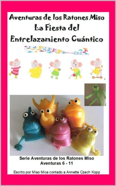 Annette Czech Kopp - La Fiesta del Entrelazamiento Cuantico, E-bok