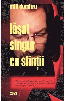 Mili Dumitru - Lăsat singur cu sfinții, Häftad