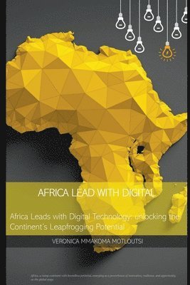 Veronica Motloutsi - Africa Lead with Digital, Häftad
